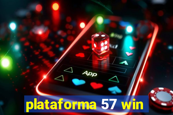 plataforma 57 win